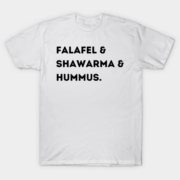 Falafel & Shawarma & Hummus T-Shirt by stickersbyjori